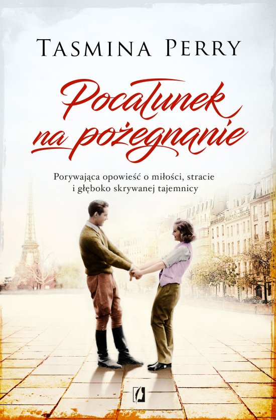 Poca�unek na po�egnanie. Porywaj�ca opowie�� o mi�o�ci, stracie i g��boko skrywanej tajemnicy