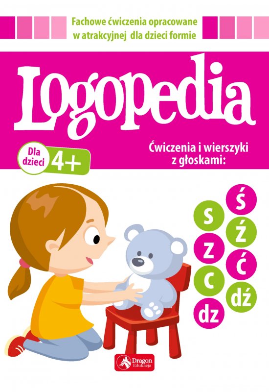 Logopedia. �wiczenia i wierszyki z g�oskami "�", "�", "�", "d�" oraz "s", "c", "z", "dz"