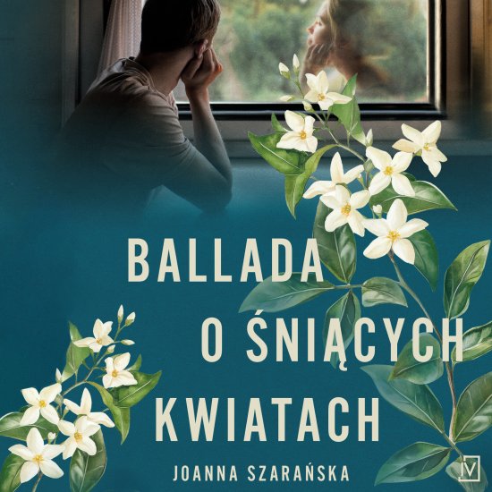 Ballada o �ni�cych kwiatach