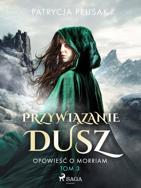 Przywi�zanie dusz. Opowie�� o Morriam. Tom 3