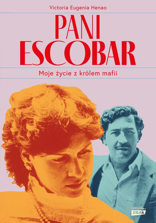 Pani Escobar. Moje �ycie z kr�lem mafii