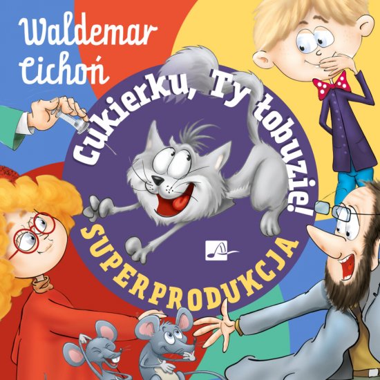 Cukierku, ty �obuzie! Superprodukcja