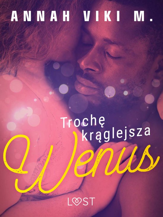 Troch� kr�glejsza Wenus - opowiadanie erotyczne