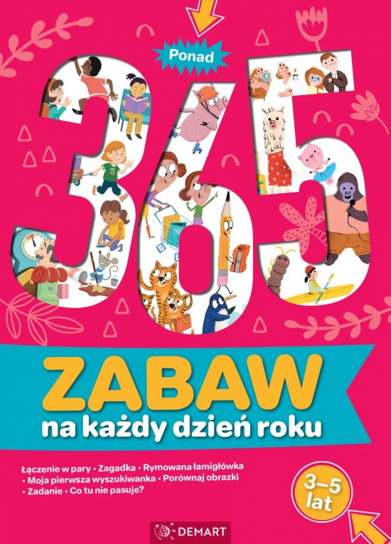 Ponad 365 zabaw na ka�dy dzie� roku. Wiek 3-5 lat