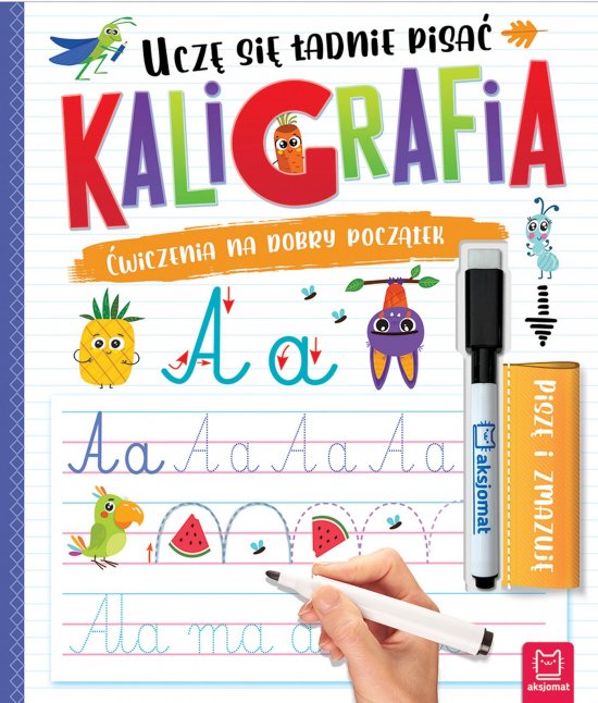 Kaligrafia. Ucz� si� �adnie pisa�. Pisz� i zmazuj�. Wydanie II