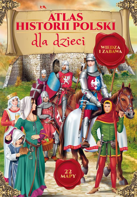 Atlas historii Polski dla dzieci