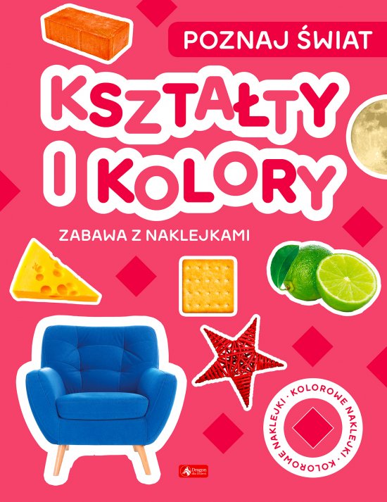 Poznaj �wiat. Zabawa z naklejkami. Kszta�ty i ko�o