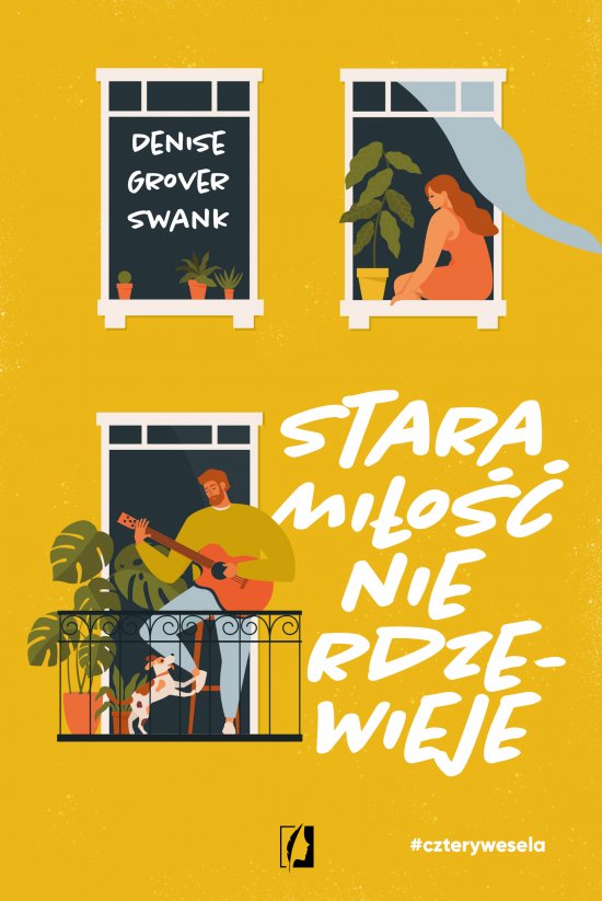 Stara mi�o�� nie rdzewieje. Cztery wesela