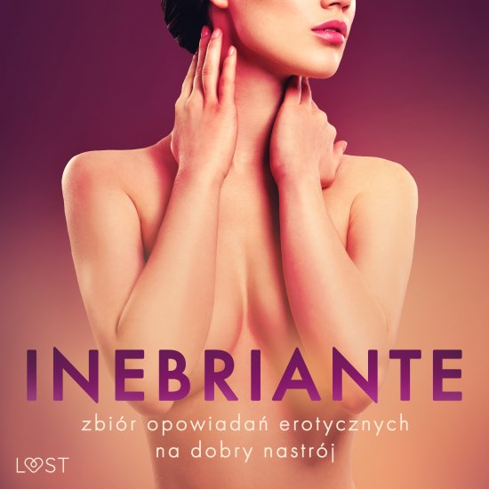 Inebriante: zbi�r opowiada� erotycznych na dobry nastr�j