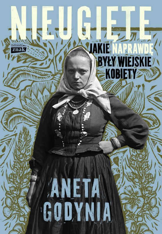 Nieugi�te. Jakie naprawd� by�y wiejskie kobiety