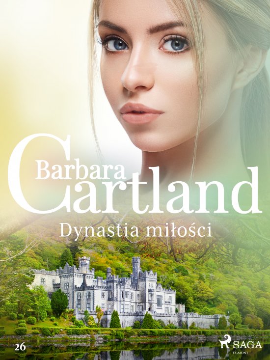 Dynastia mi�o�ci - Ponadczasowe historie mi�osne Barbary Cartland