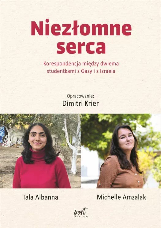 Niez�omne serca. Korespondencja mi�dzy dwiema studentkami z Gazy i z Izraela