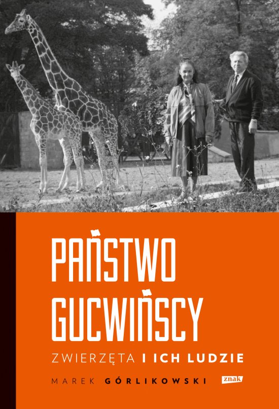 Pa�stwo Gucwi�scy. Zwierz�ta i ich ludzie