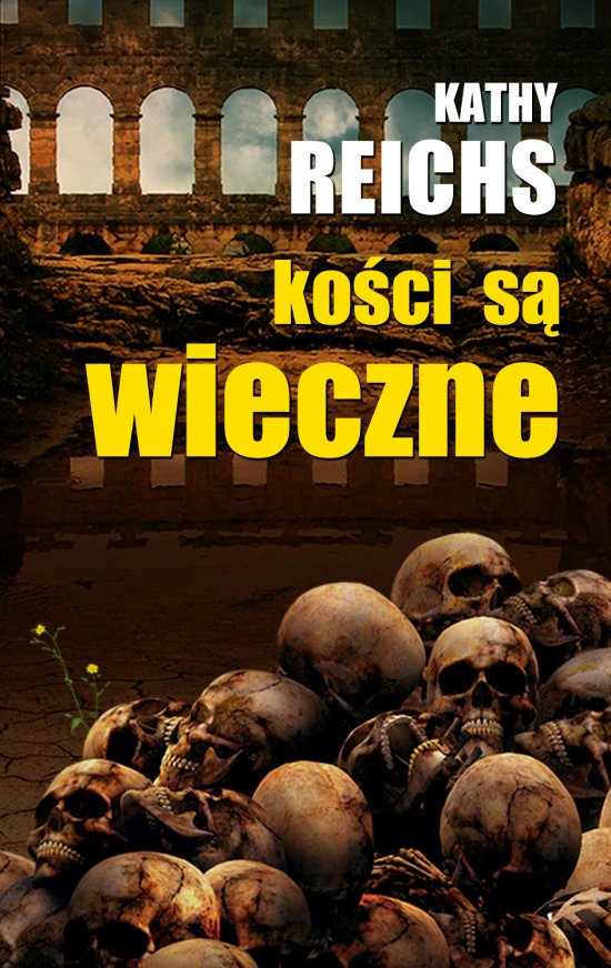 Ko�ci s� wieczne
