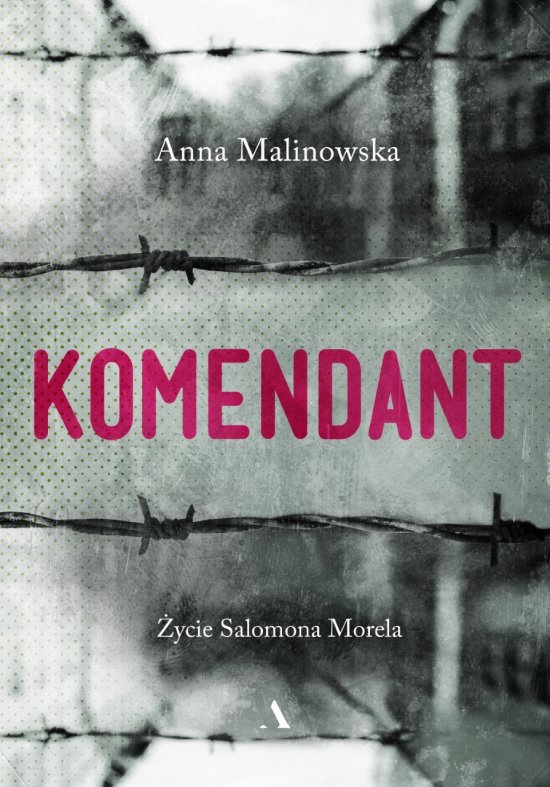 Komendant. �ycie Salomona Morela