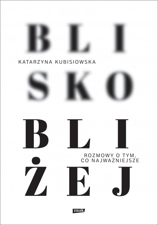 Blisko, bli�ej