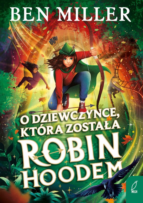 O dziewczynce, kt�ra zosta�a Robin Hoodem