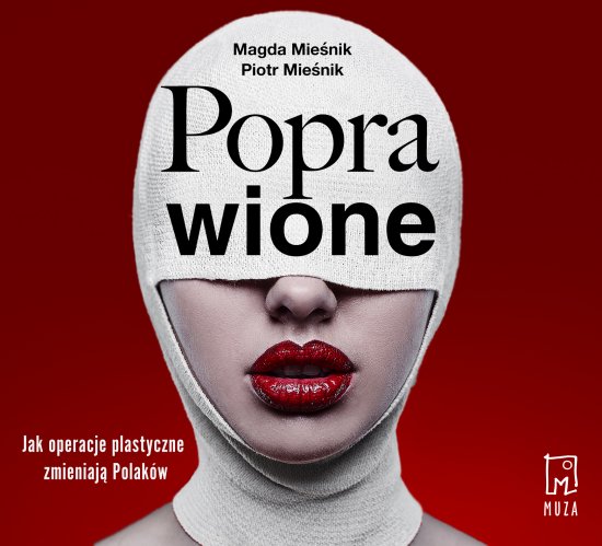 Poprawione. Jak operacje plastyczne zmianiaj� Polak�w
