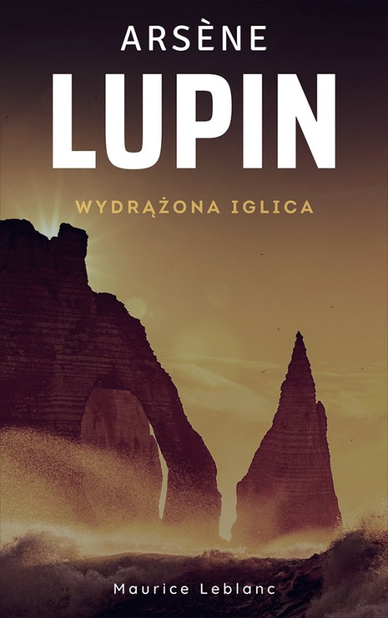 Arsene Lupin. Wydr��ona iglica