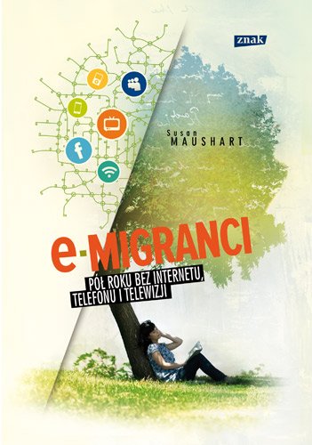 E-migranci. P� roku bez internetu, telefonu i telewizji