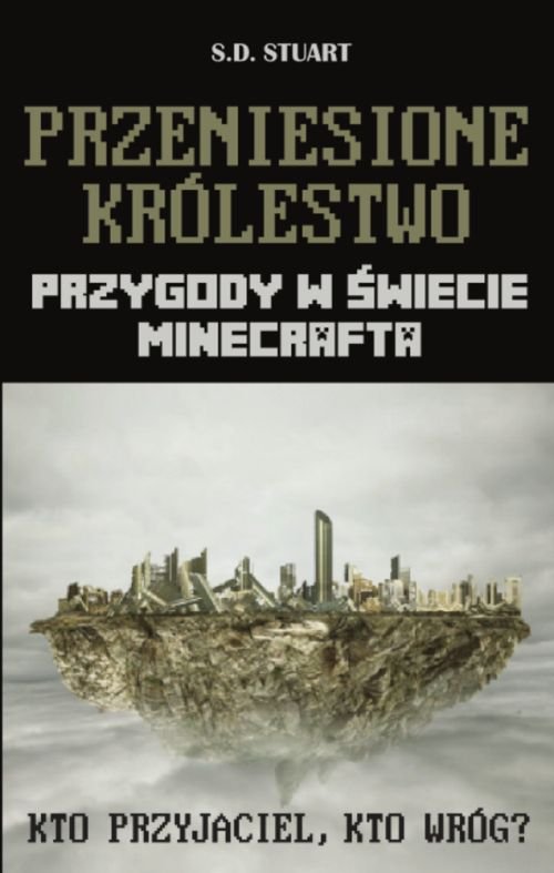 Przeniesione kr�lestwo. Przygody w �wiecie Minecrafta Tom 7