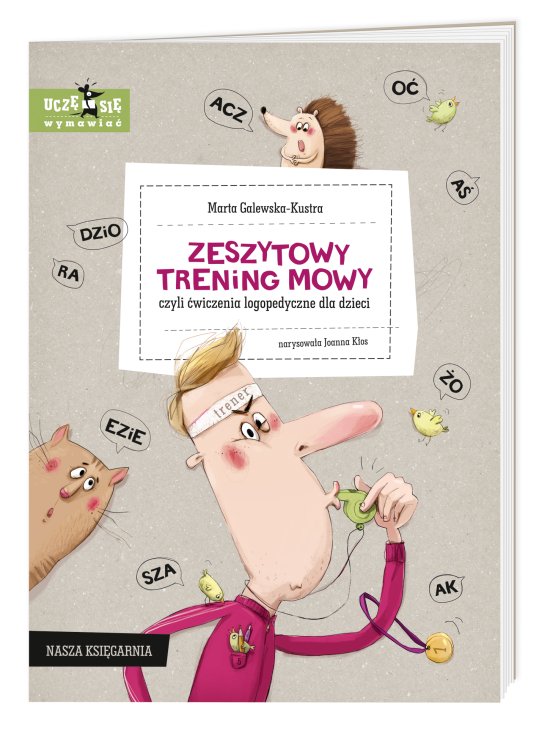 Zeszytowy trening mowy, czyli �wiczenia logopedyczne dla dzieci