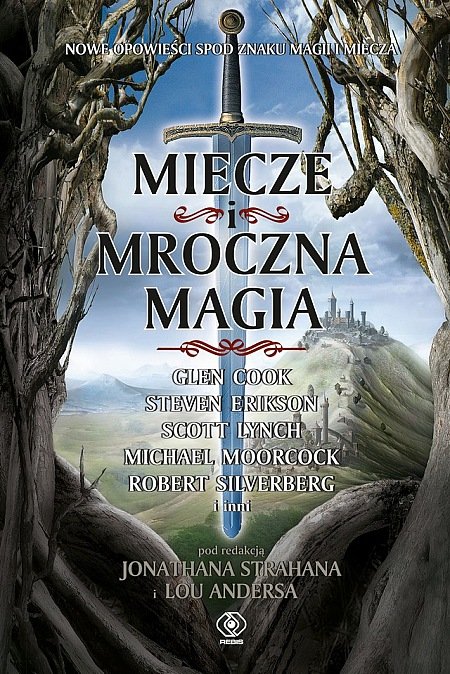 Miecze i mroczna magia. Nowe opowie�ci spod znaku magii i miecza