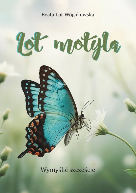 Lot motyla. Wymy�li� szcz�cie