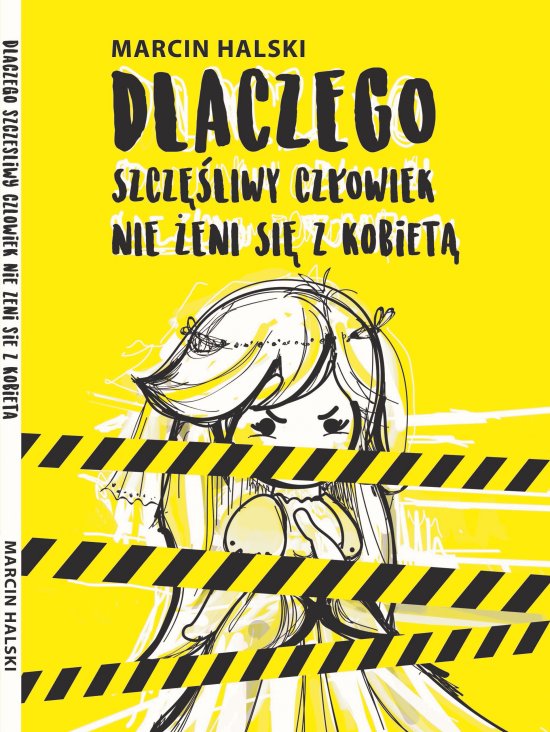 Dlaczego szcz�liwy cz�owiek nie �eni si� z kobiet�