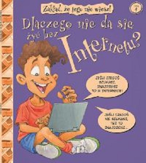 Zak�ad, �e tego nie wiesz t.4. Dlaczego nie da si� �y� bez internetu?