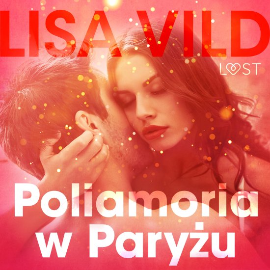 Poliamoria w Pary�u - opowiadanie erotyczne