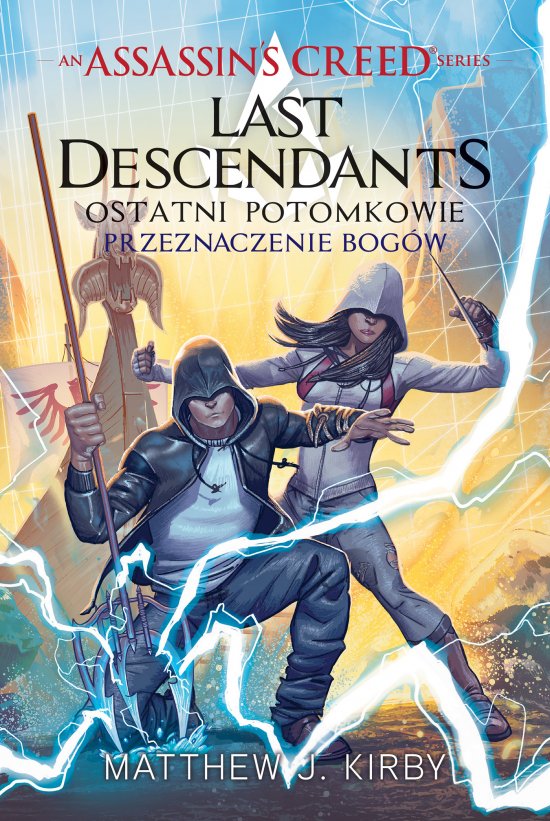 Assassin's Creed: Last Descendants. Ostatni potomkowie. Przeznaczenie bog�w
