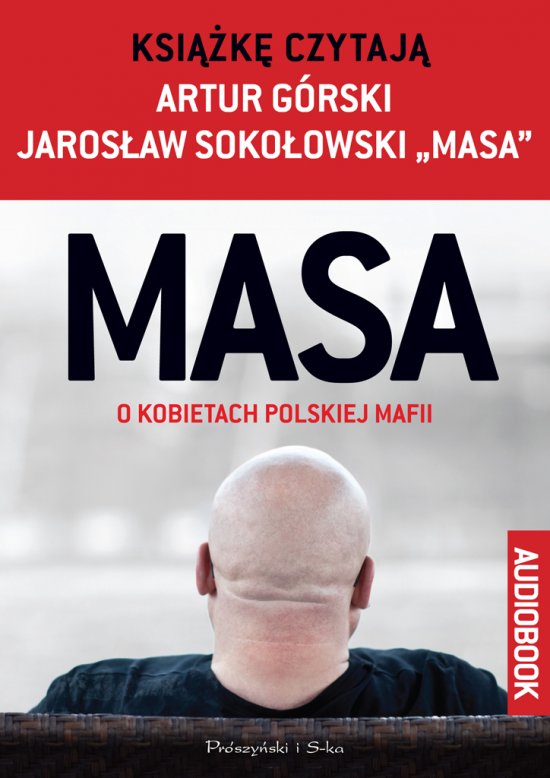 MASA o kobietach polskiej mafii. Jaros�aw "Masa" Soko�owski w rozmowie z Arturem G�rskim