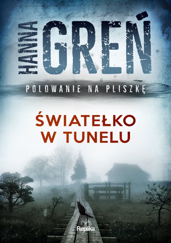 �wiate�ko w tunelu. Polowanie na Pliszk�