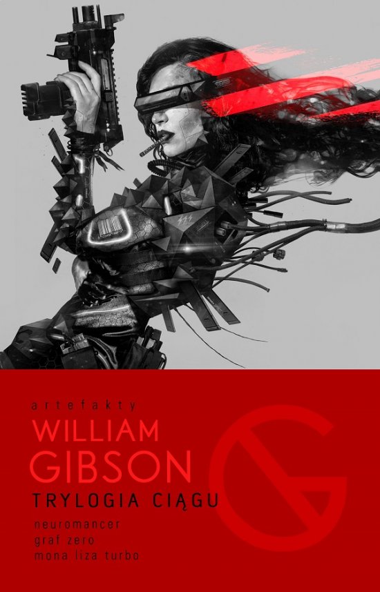 Trylogia Ci�gu:. Neuromancer, Graf Zero, Mona Liza Turbo
