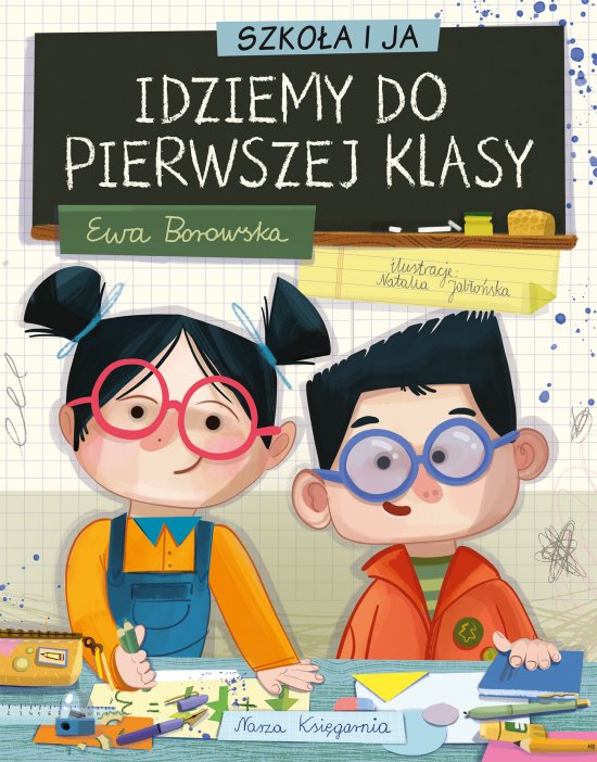 Szko�a i ja. Idziemy do pierwszej klasy