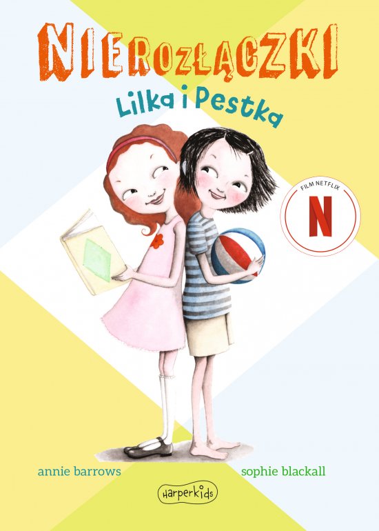 Nieroz��czki. Lilka i Pestka
