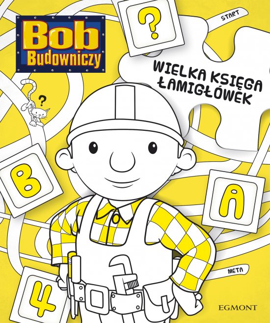 Wielka ksi�ga �amig��wek. Bob Budowniczy