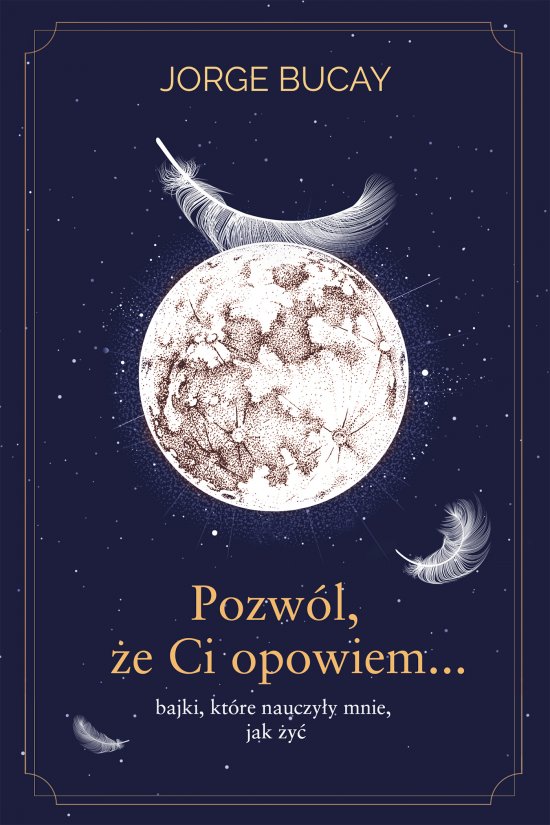 Pozw�l, �e ci opowiem... bajki, kt�re nauczy�y mnie, jak �y�