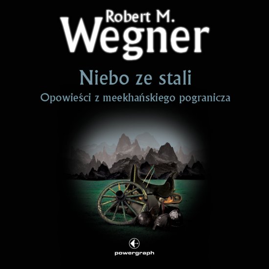 Opowie�ci z meekhanskiego pogranicza. Niebo ze stali