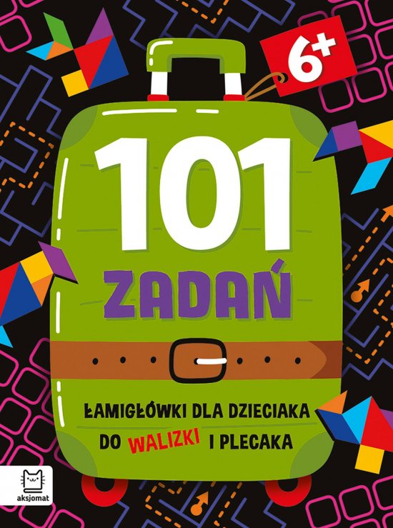 101 zada�. �amig��wki dla dzieciaka do walizki i plecaka 6+