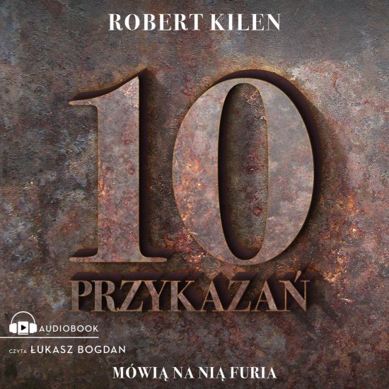 10 przykaza�. M�wi� na ni� Furia