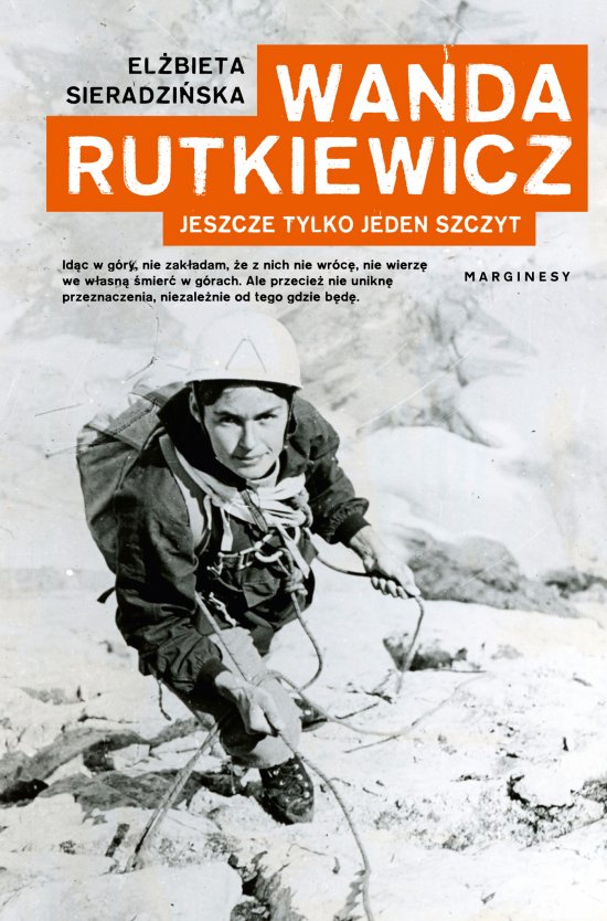 Wanda Rutkiewicz. Jeszcze tylko jeden szczyt