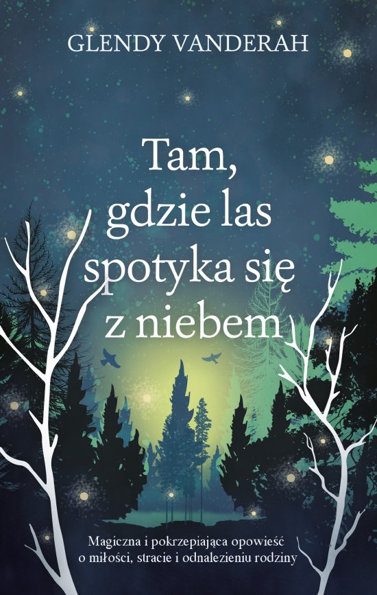 Tam, gdzie las spotyka si� z niebem