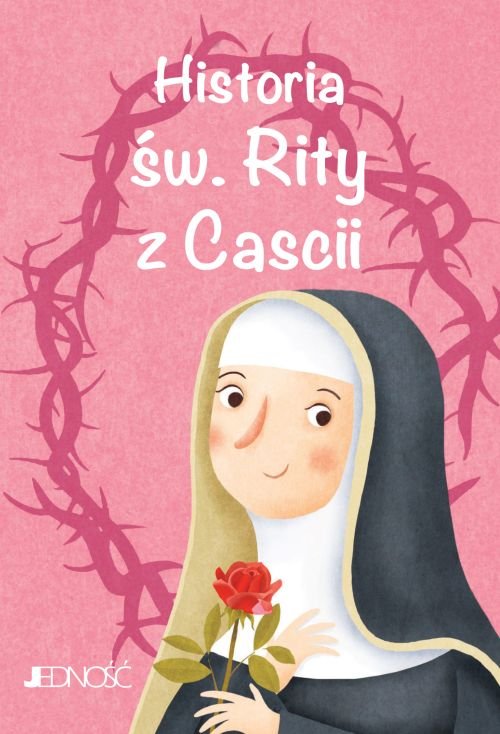 Wielcy przyjaciele Jezusa. Historia �w. Rity z Cascii