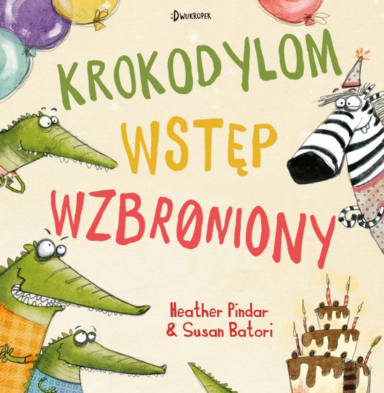 Krokodylom wst�p wzbroniony!