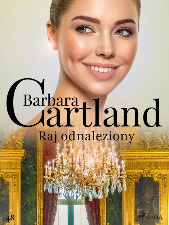 Raj odnaleziony - Ponadczasowe historie mi�osne Barbary Cartland
