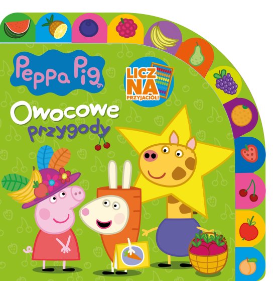 Peppa Pig. Licz na Przyjaci�. Owocowe przygody