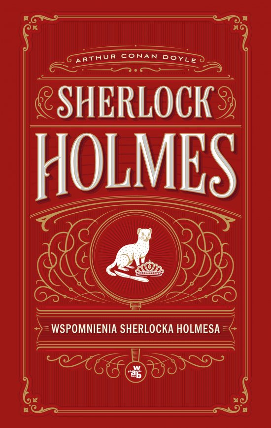 Sherlock Holmes. Wspomnienia Sherlocka Holmesa