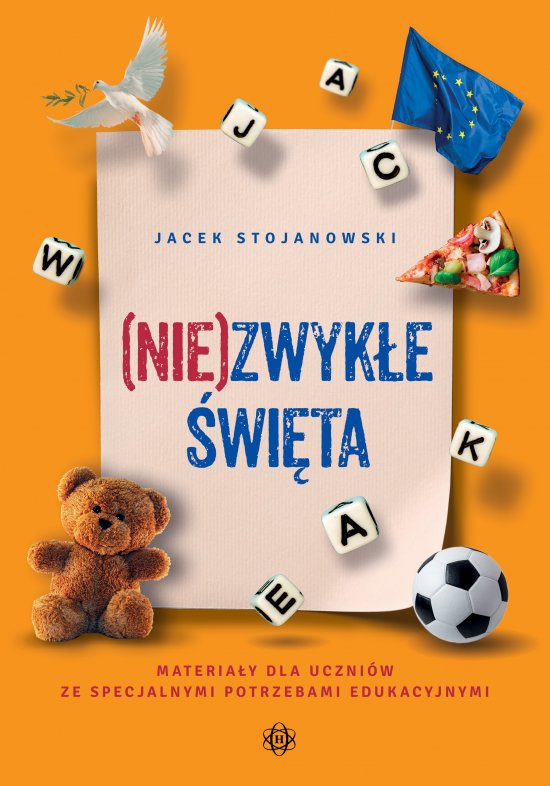 (Nie)zwyk�e �wi�ta. Materia�y dla uczni�w ze specjalnymi potrzebami edukacyjnymi